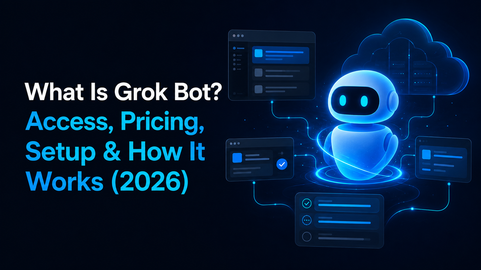 Grok Bot guide cover showing an AI agent connected to a cloud computer and app workflows